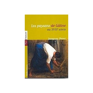Les paysans de G&acirc;tine au XVIIIe si&egrave;cle
