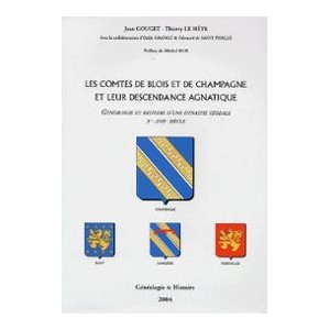 Les comtes de Blois et de Champagne et leur descendance agnatique &ndash; Xe-XVIIe