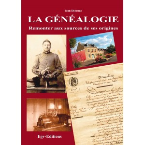 La g&eacute;n&eacute;alogie Remonter aux sources de ses origines