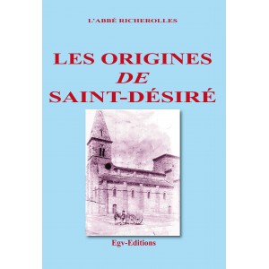 Histoire de saint-D&eacute;sir&eacute;