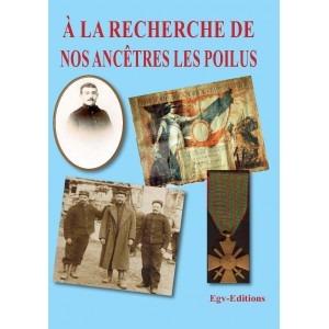 &Agrave; la recherche de nos anc&ecirc;tres les poilus