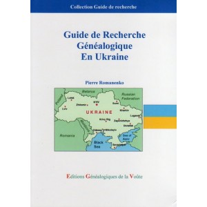 Guide de Recherche G&eacute;n&eacute;alogique en Ukraine