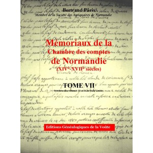 M&eacute;moriaux de la chambre des comptes de Normandie XIV&deg;-XVII&deg; si&egrave;cles Tome 7