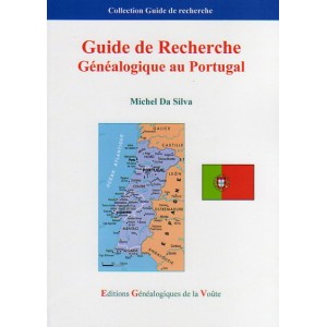 Guide de Recherche G&eacute;n&eacute;alogique au Portugal
