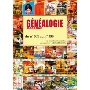 G&eacute;n&eacute;alogie Magazine du n&deg; 301 au n&deg; 350