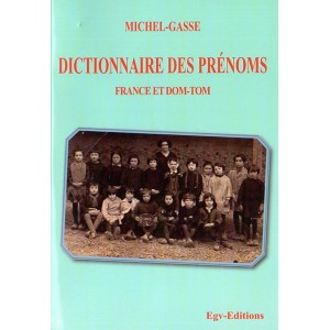 Dictionnaire des pr&eacute;noms France et Dom-Tom
