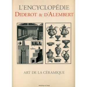 Art de la c&eacute;ramique (L'encyclop&eacute;die Diderot & d'Alembert)