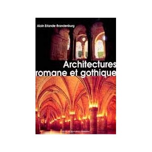 Architectures romane et gothique