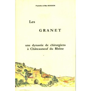 Les Granet une dynastie de chirurgiens &agrave; Ch&acirc;teauneuf du R&ocirc;ne