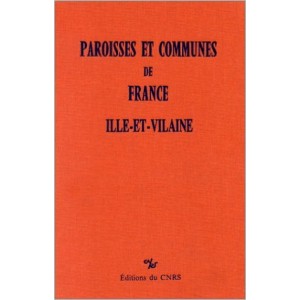 Paroisses et communes de France : Dictionnaire d'histoire administrative et d&eacute;mographique : Ille-et-Vilaine