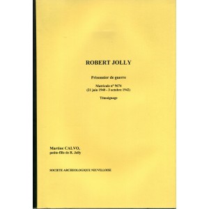 Robert Jolly prisonnier de guerre T&eacute;moignage