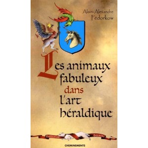 Les animaux fabuleux dans l'art h&eacute;raldique