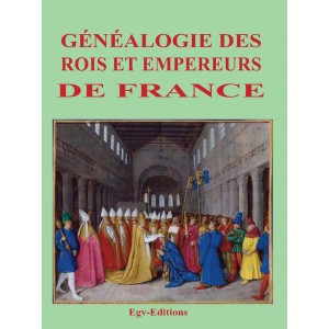 G&eacute;n&eacute;alogie des rois et empereurs de france