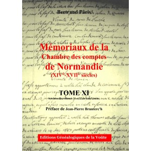 M&eacute;moriaux de la chambre des comptes de Normandie XIV&deg;-XVII&deg; si&egrave;cles Tome 11