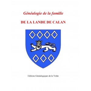 G&eacute;n&eacute;alogie de la famille DE LA LANDE de Calan