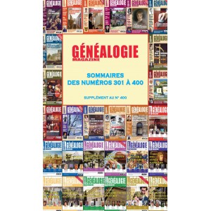G&eacute;n&eacute;alogie Magazine Sommaires des num&eacute;ros 301 &agrave; 400 -  Version num&eacute;rique