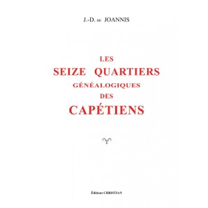 Les seize quartiers g&eacute;n&eacute;alogiques des Cap&eacute;tiens (Tomes 1-4)