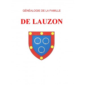 G&eacute;n&eacute;alogie de la famille de Lauzon