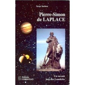 Pierre-Simon de Laplace Un savant issu des lumi&egrave;res