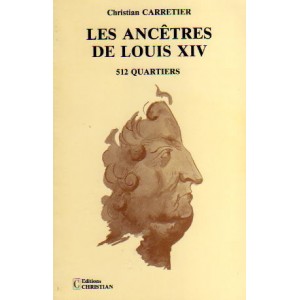 Les anc&ecirc;tres de Louis XIV