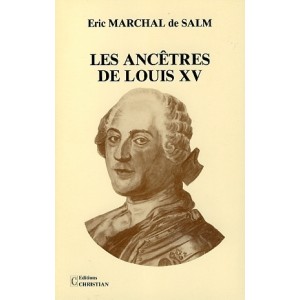 Les anc&ecirc;tres de Louis XV
