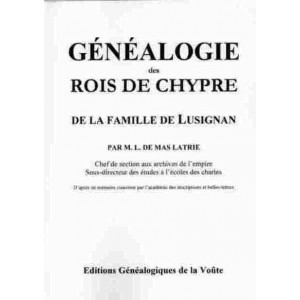 G&eacute;n&eacute;alogie des Rois de chypre de la famille de Lusignan