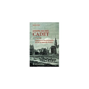 Joseph Michel Cadet munitionnaire du Roi en Nouvelle-France