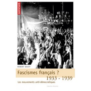 Fascismes fran&ccedil;ais ? 1933-1939