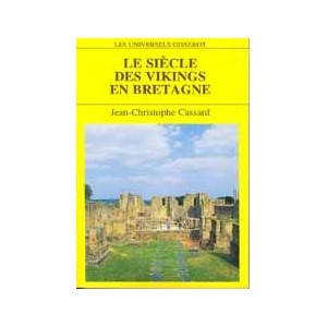 Le si&egrave;cle des Vikings en Bretagne
