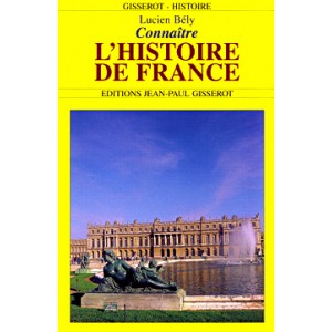 Conna&icirc;tre l'histoire de France
