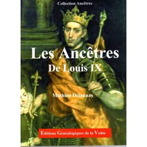 Les Anc&ecirc;tres De Louis IX