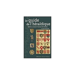 Le guide de l'h&eacute;raldique