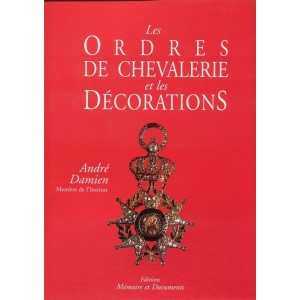 LES ORDRES DE CHEVALERIE ET LES D&Eacute;CORATIONS